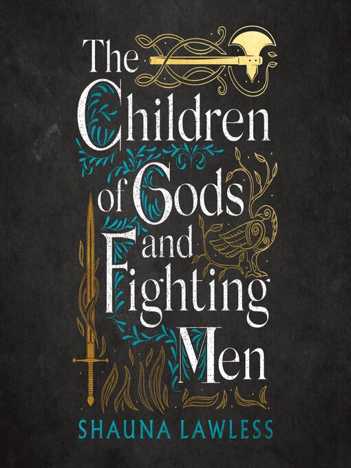 Title details for The Children of Gods and Fighting Men by Shauna Lawless - Wait list